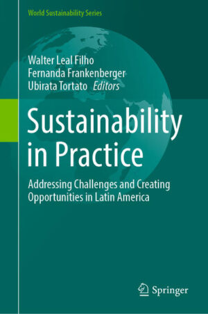 Sustainability in Practice | Walter Leal Filho, Fernanda Frankenberger, Ubirata Tortato