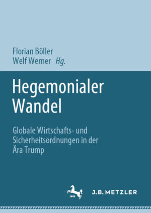 Hegemonialer Wandel | Florian Böller, Welf Werner