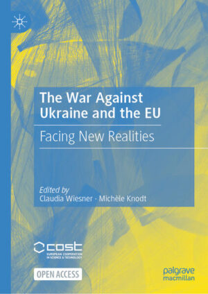 The War Against Ukraine and the EU | Claudia Wiesner, Michèle Knodt