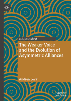 The Weaker Voice and the Evolution of Asymmetric Alliances | Andrea Leva