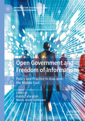 Open Government and Freedom of Information | Habib Zafarullah, Noore Alam Siddiquee