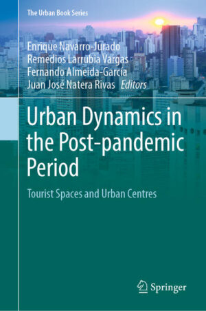 Urban Dynamics in the Post-pandemic Period | Enrique Navarro-Jurado, Remedios Larrubia Vargas, Fernando Almeida-García, Juan José Natera Rivas