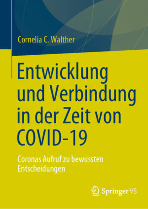Entwicklung und Verbindung in der Zeit von COVID-19 | Cornelia C. Walther