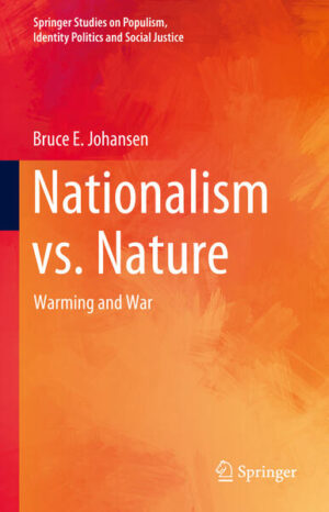 Nationalism vs. Nature | Bruce E. Johansen