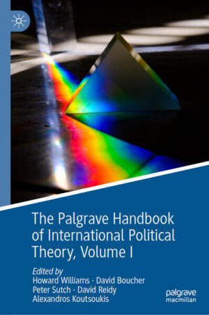 The Palgrave Handbook of International Political Theory | Howard Williams, David Boucher, Peter Sutch, David Reidy, Alexandros Koutsoukis