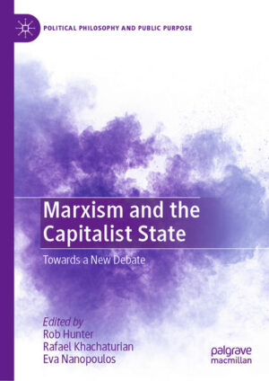 Marxism and the Capitalist State | Rob Hunter, Rafael Khachaturian, Eva Nanopoulos