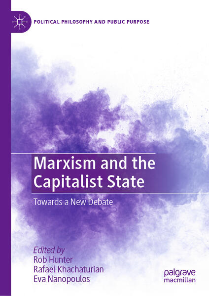 Marxism and the Capitalist State | Rob Hunter, Rafael Khachaturian, Eva Nanopoulos