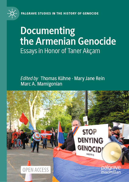 Documenting the Armenian Genocide | Thomas Kühne, Mary Jane Rein, Marc A. Mamigonian