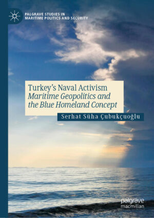 Turkey’s Naval Activism | Serhat Süha Çubukçuoğlu