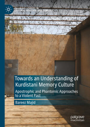 Towards an Understanding of Kurdistani Memory Culture | Bareez Majid