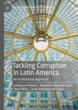 Tackling Corruption in Latin America | Guillaume Fontaine, Alejandro Hernández-Luis, Taymi Milán, Carlos Rodrigues de Caires