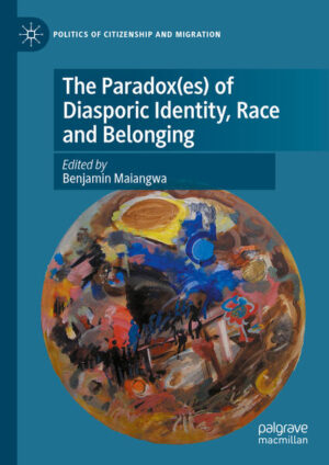 The Paradox(es) of Diasporic Identity, Race and Belonging | Benjamin Maiangwa