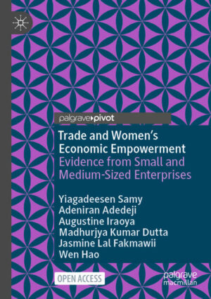 Trade and Women’s Economic Empowerment | Yiagadeesen Samy, Adeniran Adedeji, Augustine Iraoya, Madhurjya Kumar Dutta, Jasmine Lal Fakmawii, Wen Hao