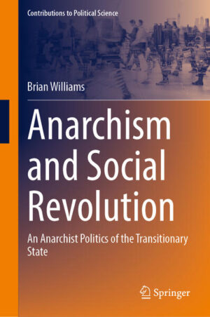 Anarchism and Social Revolution | Brian Williams