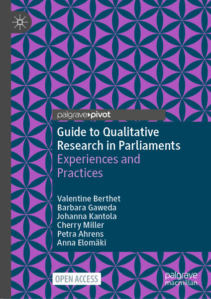 Guide to Qualitative Research in Parliaments | Valentine Berthet, Barbara Gaweda, Johanna Kantola, Cherry Miller, Petra Ahrens, Anna Elomäki