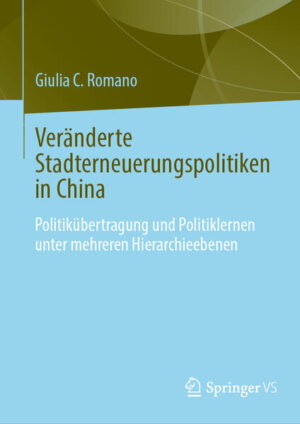 Veränderte Stadterneuerungspolitiken in China | Giulia C. Romano