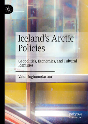 The Arctic in Iceland’s Foreign and Security Policies | Valur Ingimundarson
