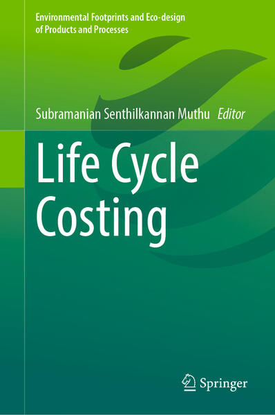 Life Cycle Costing | Subramanian Senthilkannan Muthu