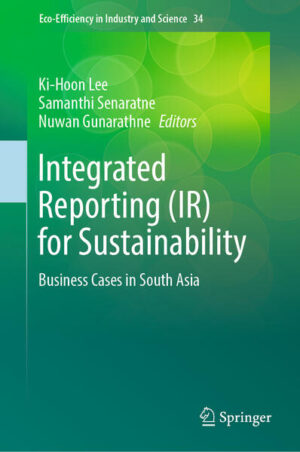 Integrated Reporting (IR) for Sustainability | Ki-Hoon Lee, Samanthi Senaratne, Nuwan Gunarathne