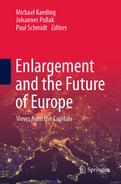 Enlargement and the Future of Europe | Michael Kaeding, Johannes Pollak, Paul Schmidt