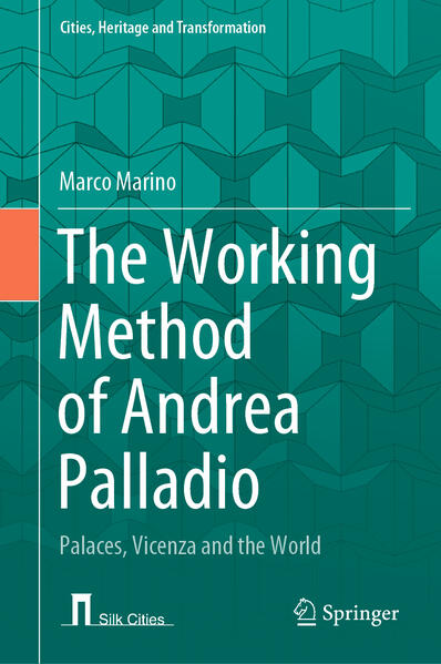 The Working Method of Andrea Palladio | Marco Marino