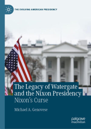 The Legacy of Watergate and the Nixon Presidency | Michael A. Genovese