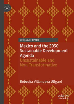 Mexico and the 2030 Sustainable Development Agenda | Rebecka Villanueva Ulfgard