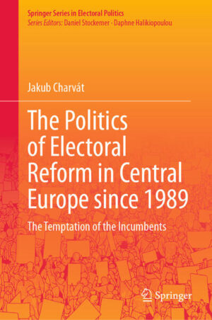 The Politics of Electoral Reform in Central Europe since 1989 | Jakub Charvát