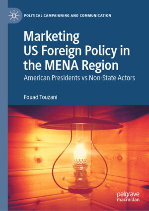 Marketing US Foreign Policy in the MENA Region | Fouad Touzani