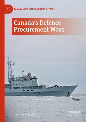 Canada's Defence Procurement Woes | Jeffrey F. Collins