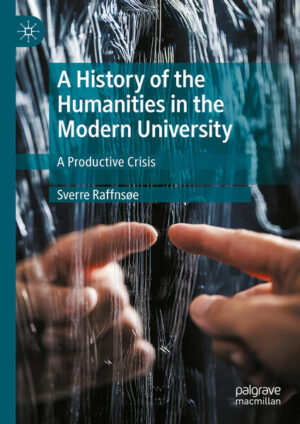 A History of the Humanities in the Modern University | Sverre Raffnsøe