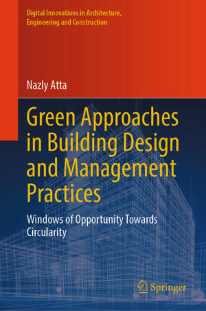 Green Approaches in Building Design and Management Practices | Nazly Atta