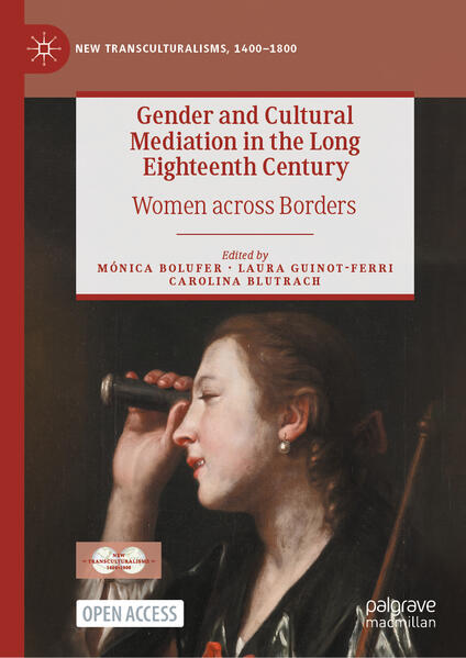 Gender and Cultural Mediation in the Long Eighteenth Century | Mónica Bolufer, Laura Guinot-Ferri, Carolina Blutrach