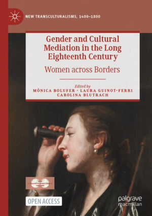 Gender and Cultural Mediation in the Long Eighteenth Century | Mónica Bolufer, Laura Guinot-Ferri, Carolina Blutrach