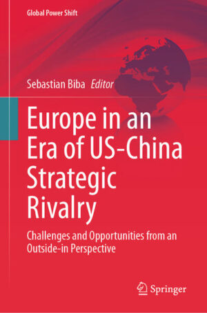 Europe in an Era of US-China Strategic Rivalry | Sebastian Biba