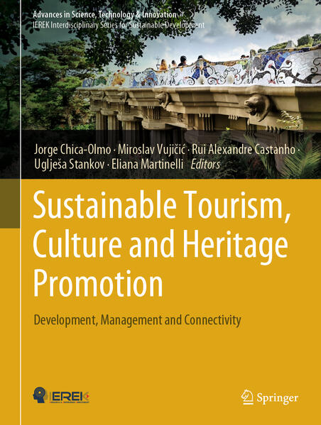 Sustainable Tourism, Culture and Heritage Promotion | Jorge Chica-Olmo, Miroslav Vujičić, Rui Alexandre Castanho, Uglješa Stankov, Eliana Martinelli