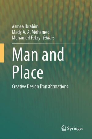 Man and Place | Asmaa Ibrahim, Mady A. A Mohamed, Mohamed Fekry