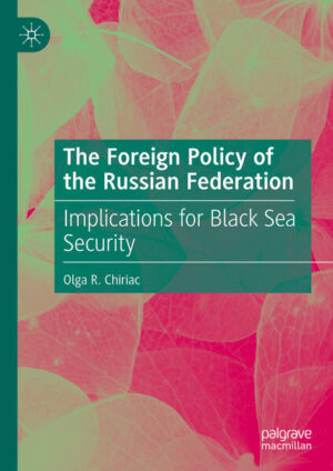 The Foreign Policy of the Russian Federation | Olga R. Chiriac