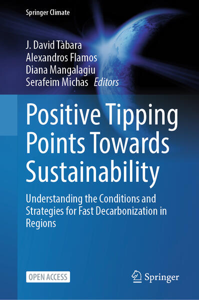 Positive Tipping Points Towards Sustainability | J. David Tàbara, Alexandros Flamos, Diana Mangalagiu, Serafeim Michas