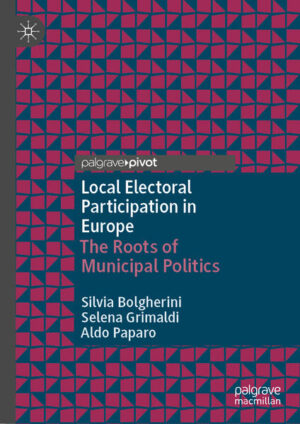 Local Electoral Participation in Europe | Silvia Bolgherini, Selena Grimaldi, Aldo Paparo