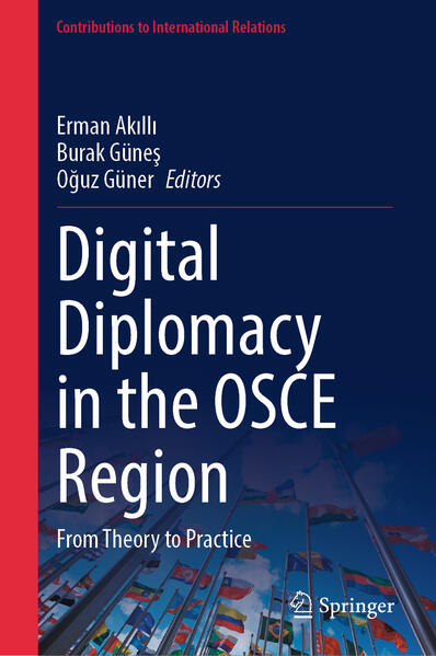 Digital Diplomacy in the OSCE Region | Erman Akıllı, Burak Güneş, Oğuz Güner