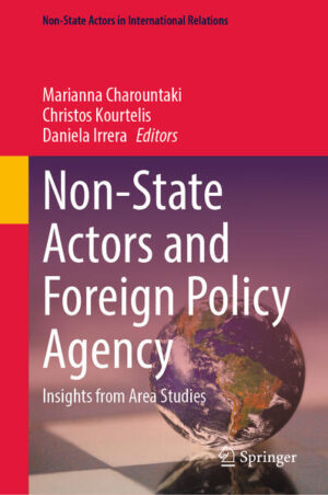 Non-State Actors and Foreign Policy Agency | Marianna Charountaki, Christos Kourtelis, Daniela Irrera