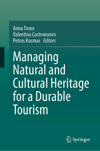 Managing Natural and Cultural Heritage for a Durable Tourism | Anna Trono, Valentina Castronuovo, Petros Kosmas