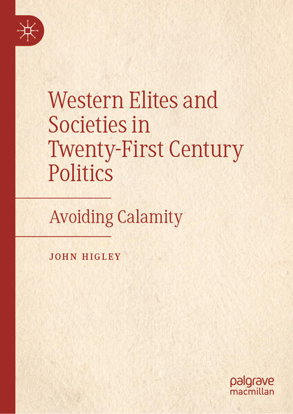 Western Elites and Societies in Twenty-First Century Politics | John Higley