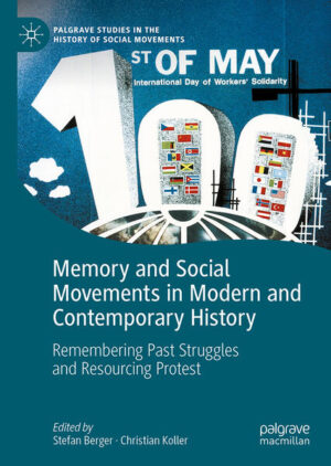 Memory and Social Movements in Modern and Contemporary History | Stefan Berger, Christian Koller