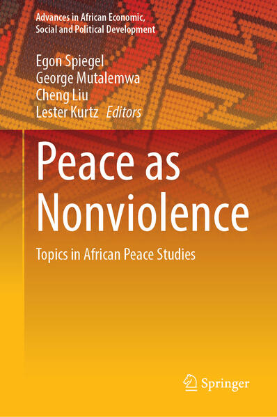 Peace as Nonviolence | Egon Spiegel, George Mutalemwa, Cheng Liu, Lester Kurtz