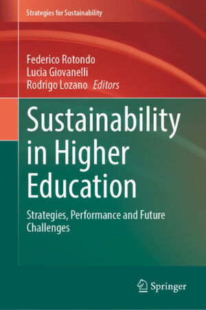 Sustainability in Higher Education | Federico Rotondo, Lucia Giovanelli, Rodrigo Lozano