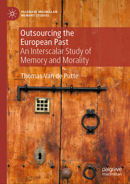 Outsourcing the European Past | Thomas Van De Putte