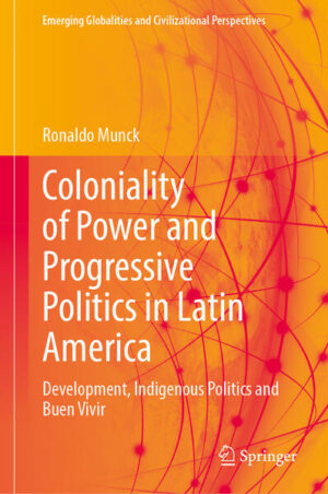 Coloniality of Power and Progressive Politics in Latin America | Ronaldo Munck