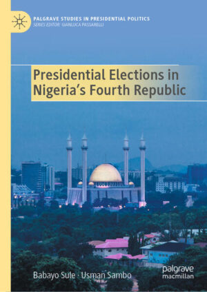 Presidential Elections in Nigeria's Fourth Republic | Babayo Sule, Usman Sambo